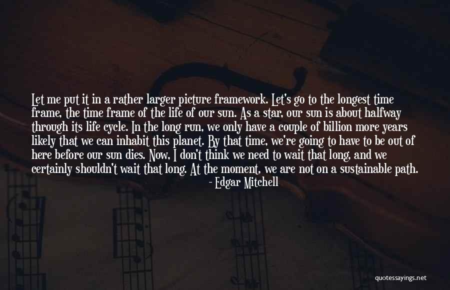 A Picture Is A Moment In Time Quotes By Edgar Mitchell A Picture Is A Moment In Time Quotes By Edgar Mitchell