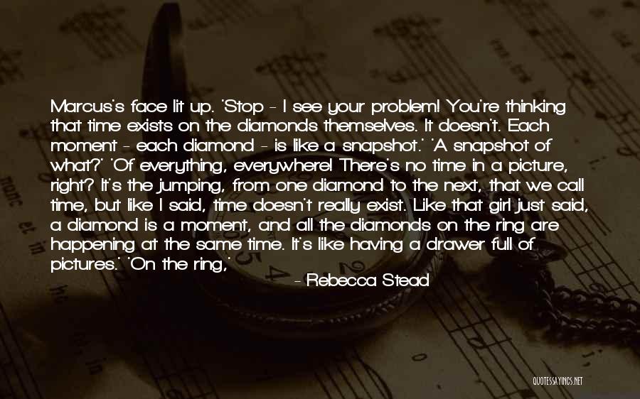 A Picture Is A Moment In Time Quotes By Rebecca Stead A Picture Is A Moment In Time Quotes By Rebecca Stead