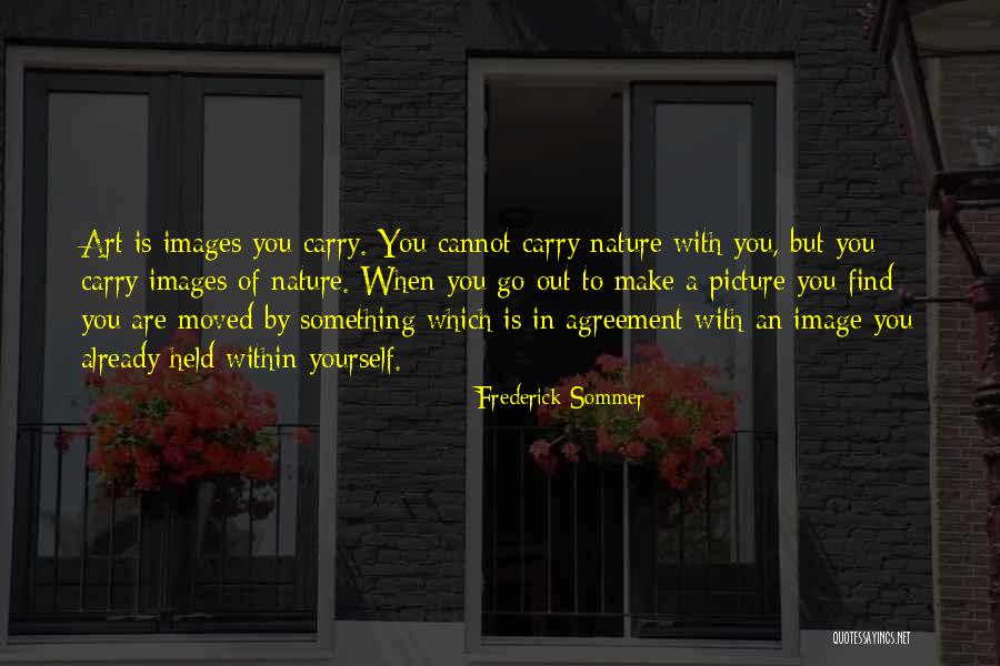 A Picture Of Yourself Quotes By Frederick Sommer A Picture Of Yourself Quotes By Frederick Sommer