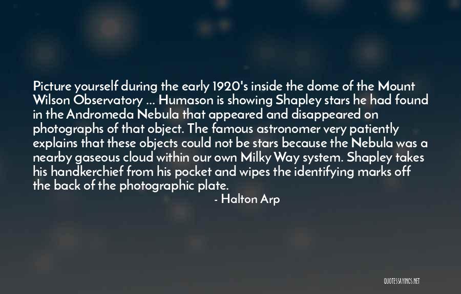 A Picture Of Yourself Quotes By Halton Arp A Picture Of Yourself Quotes By Halton Arp