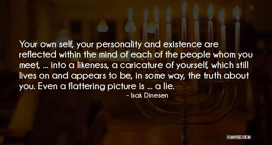 A Picture Of Yourself Quotes By Isak Dinesen A Picture Of Yourself Quotes By Isak Dinesen