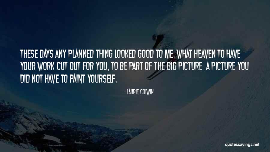 A Picture Of Yourself Quotes By Laurie Colwin A Picture Of Yourself Quotes By Laurie Colwin