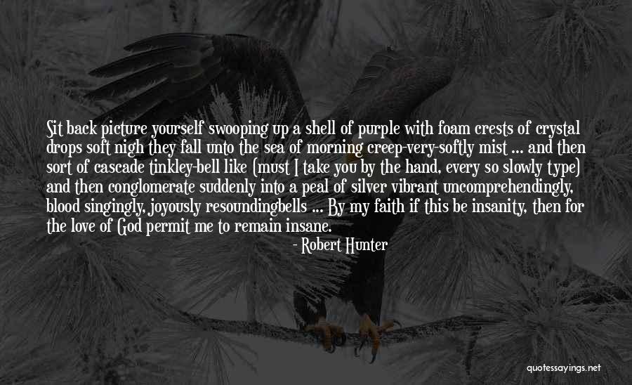 A Picture Of Yourself Quotes By Robert Hunter A Picture Of Yourself Quotes By Robert Hunter