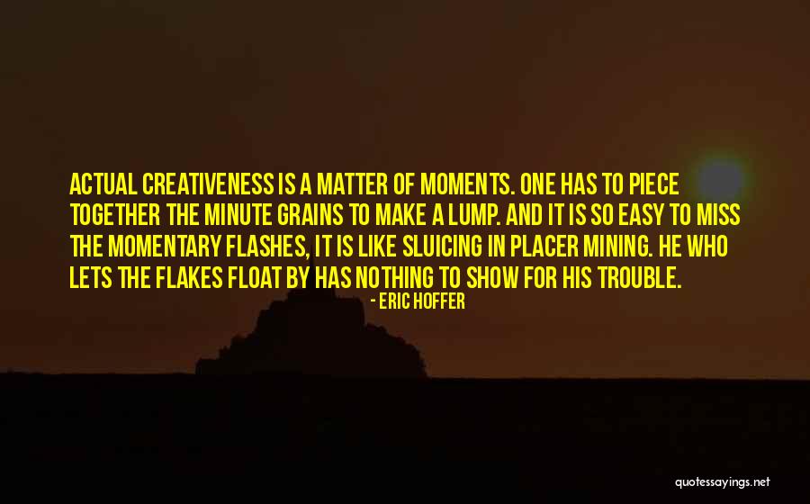 A Piece Missing Quotes By Eric Hoffer