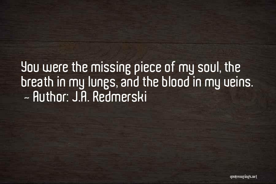 A Piece Missing Quotes By J.A. Redmerski