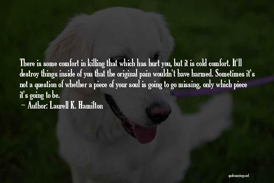 A Piece Missing Quotes By Laurell K. Hamilton