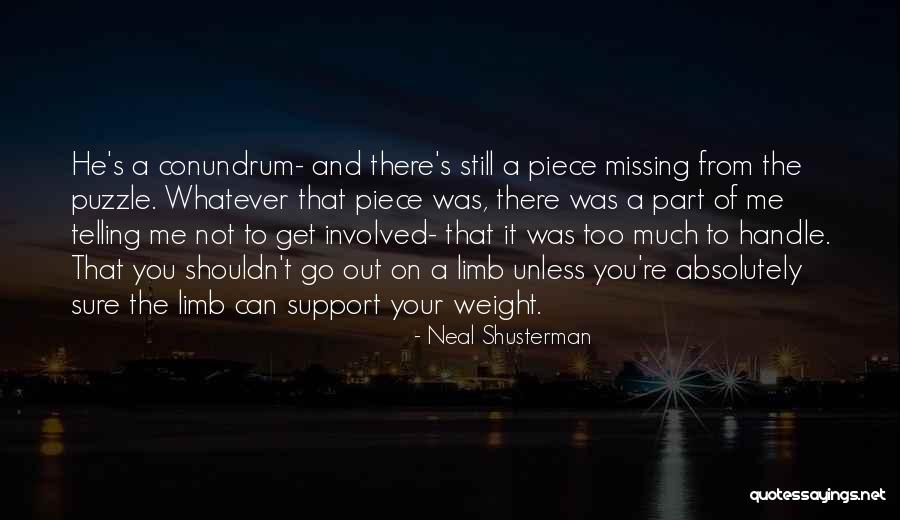 A Piece Missing Quotes By Neal Shusterman