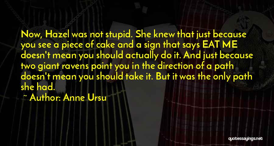 A Piece Of Cake Quotes By Anne Ursu