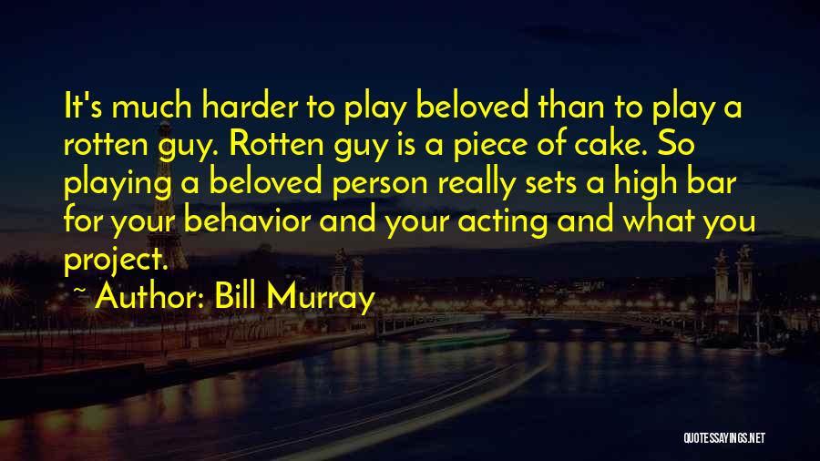 A Piece Of Cake Quotes By Bill Murray