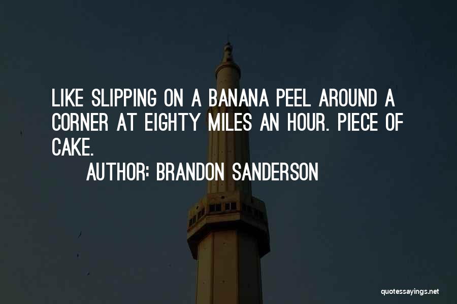 A Piece Of Cake Quotes By Brandon Sanderson