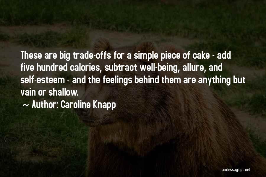 A Piece Of Cake Quotes By Caroline Knapp