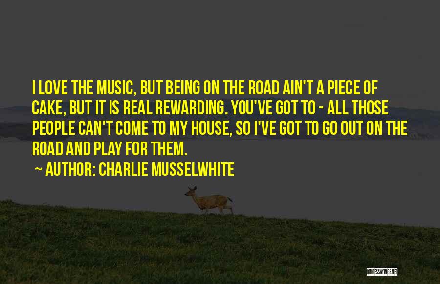 A Piece Of Cake Quotes By Charlie Musselwhite