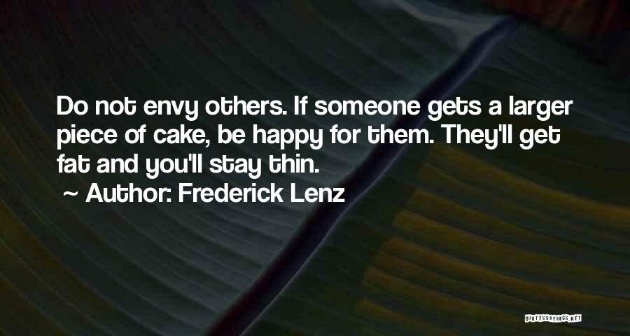 A Piece Of Cake Quotes By Frederick Lenz