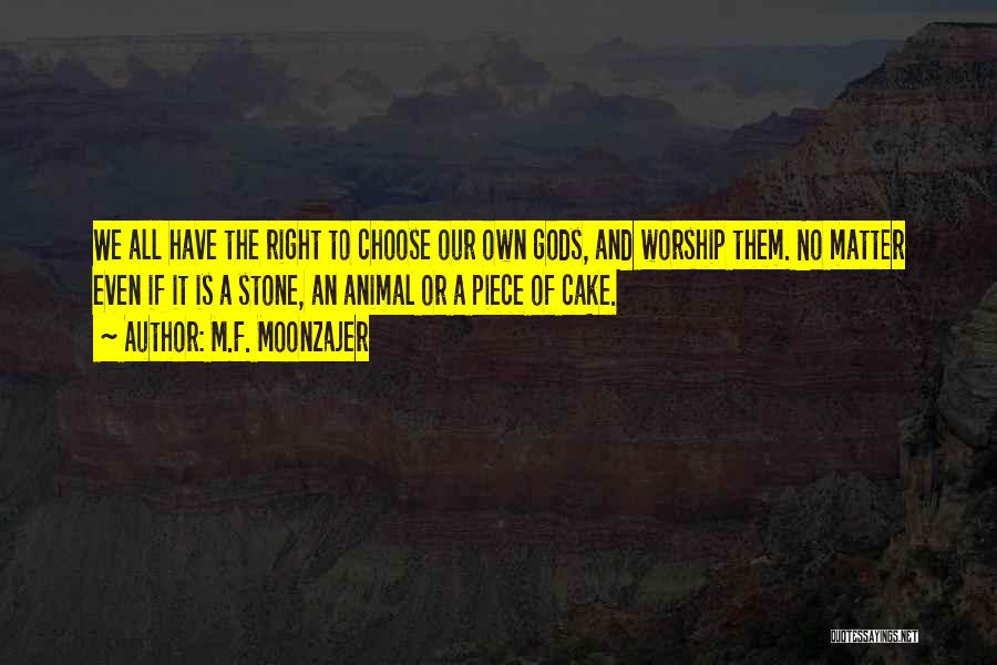 A Piece Of Cake Quotes By M.F. Moonzajer