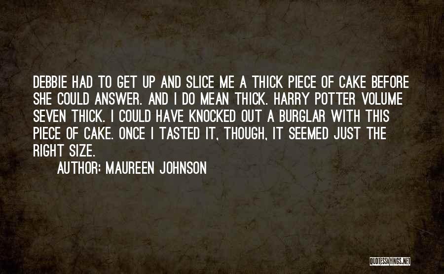 A Piece Of Cake Quotes By Maureen Johnson