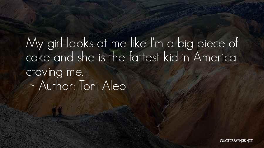 A Piece Of Cake Quotes By Toni Aleo