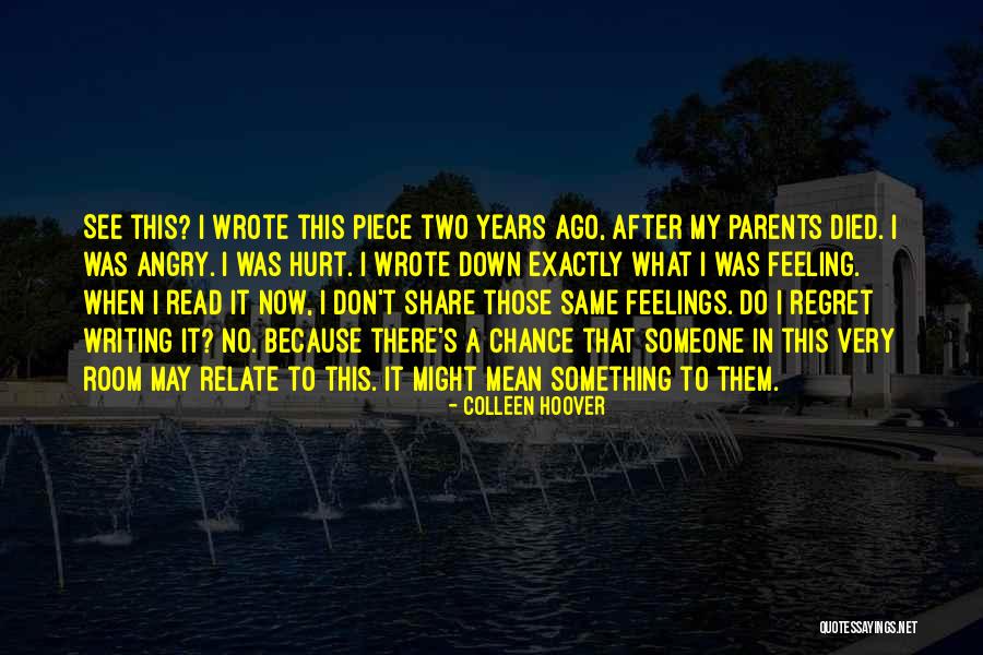 A Piece Of Me Died Quotes By Colleen Hoover