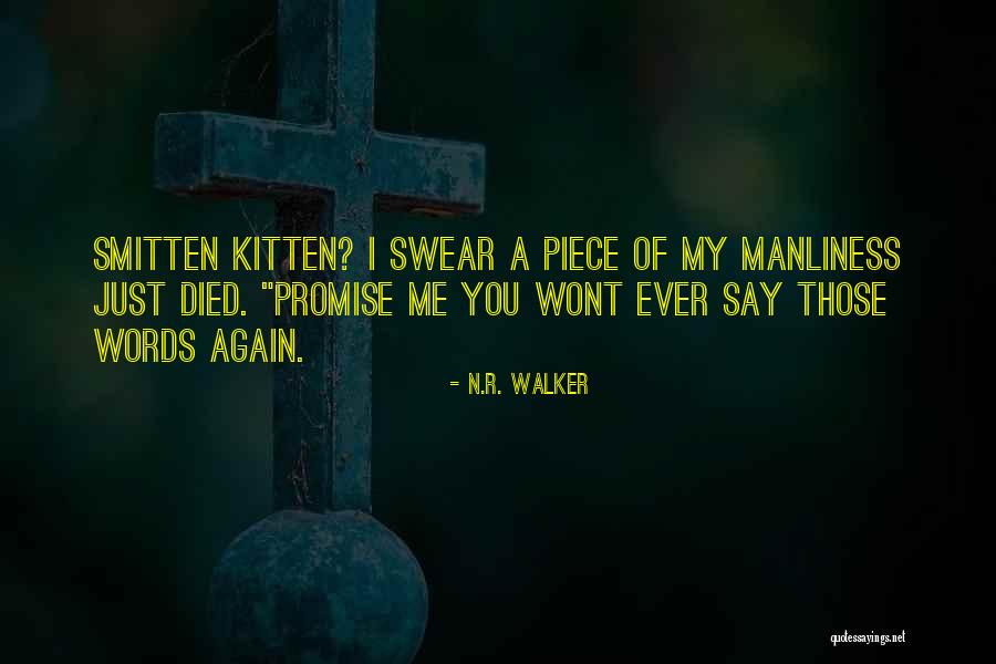 A Piece Of Me Died Quotes By N.R. Walker