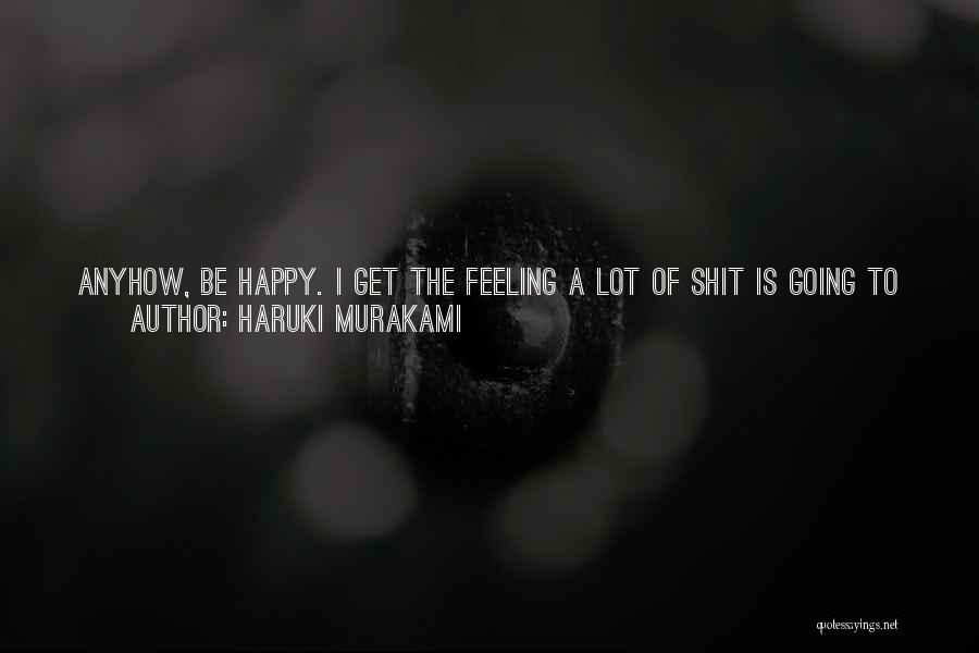 A Piece Of Me Is Gone Quotes By Haruki Murakami
