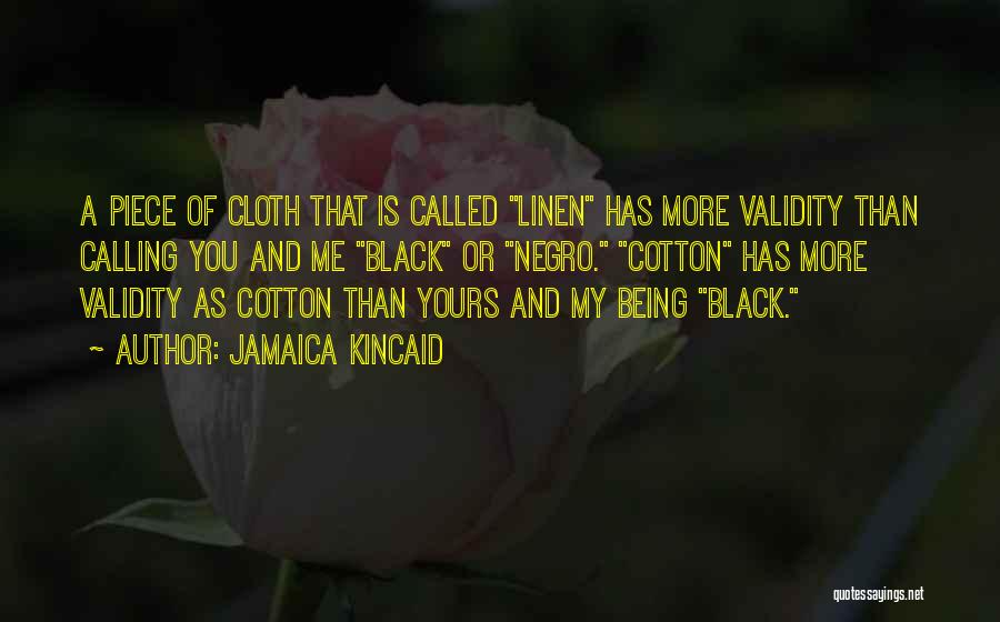 A Piece Of Me Quotes By Jamaica Kincaid