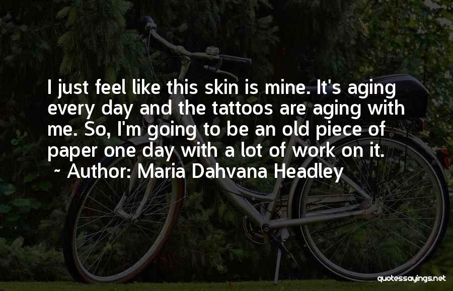 A Piece Of Me Quotes By Maria Dahvana Headley