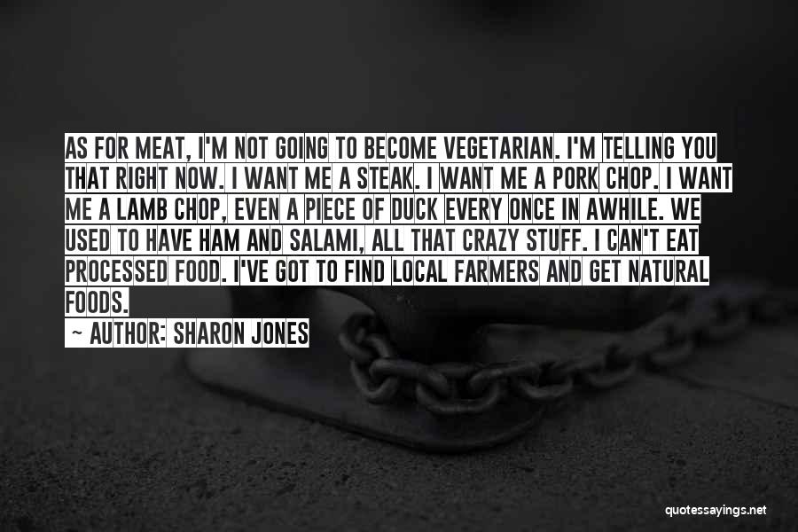 A Piece Of Steak Quotes By Sharon Jones