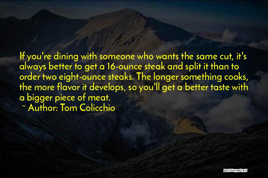 A Piece Of Steak Quotes By Tom Colicchio