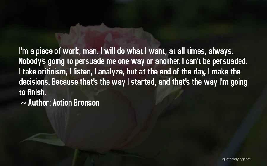 A Piece Of Work Quotes By Action Bronson