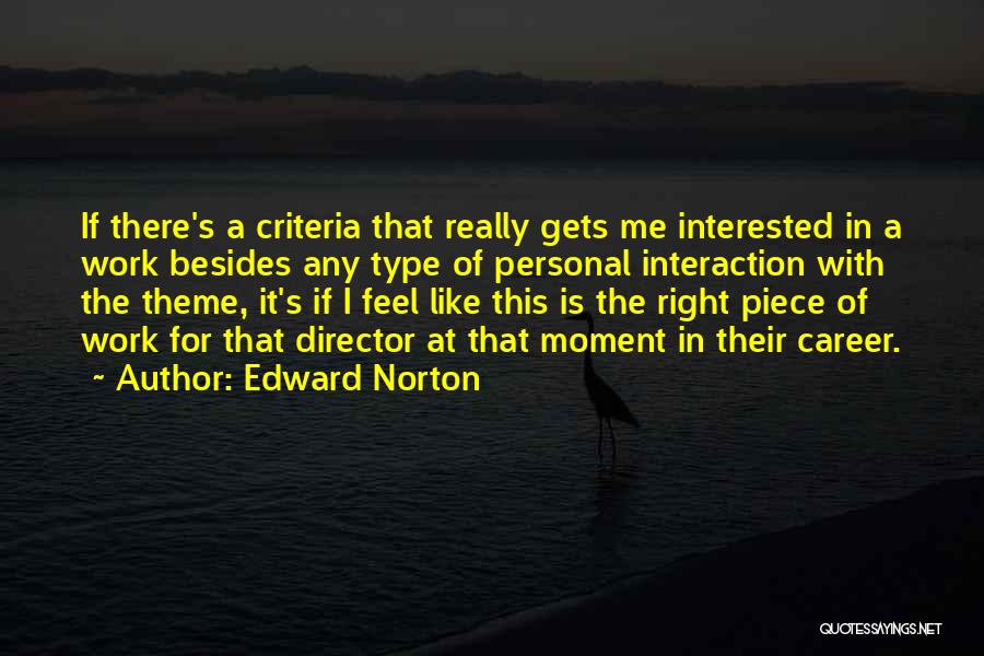 A Piece Of Work Quotes By Edward Norton