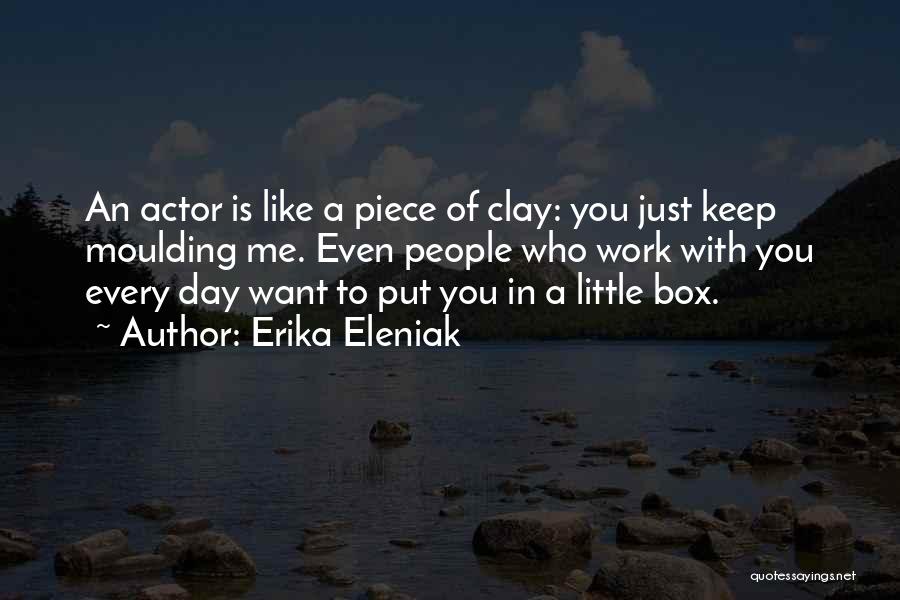 A Piece Of Work Quotes By Erika Eleniak