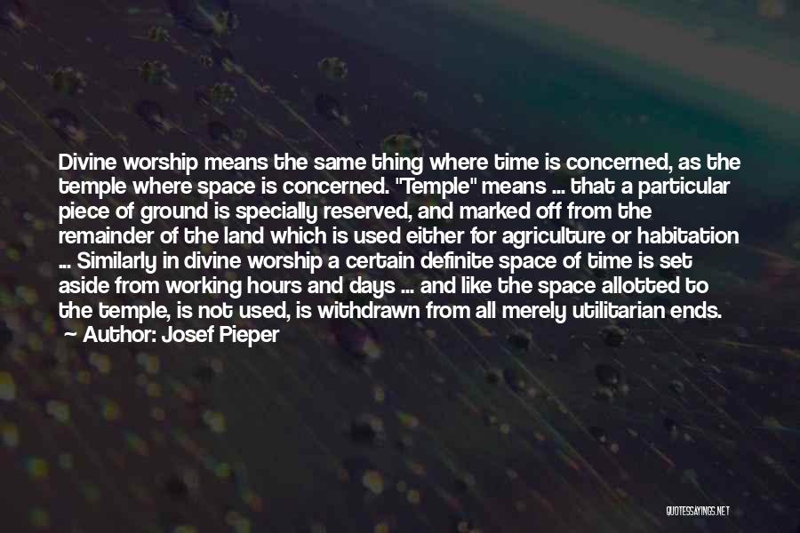 A Piece Of Work Quotes By Josef Pieper