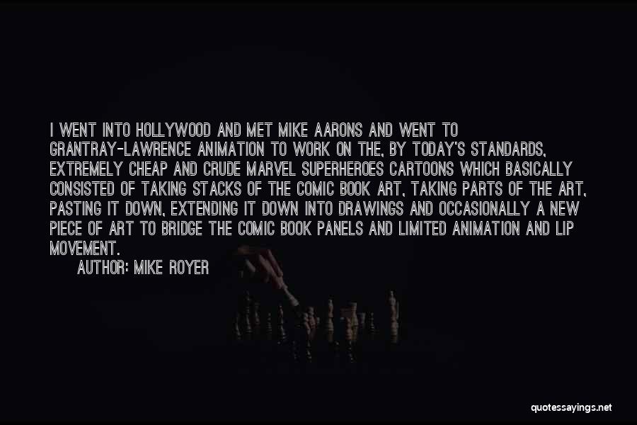 A Piece Of Work Quotes By Mike Royer