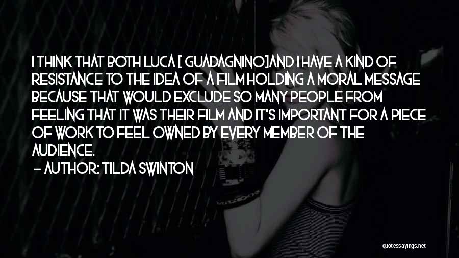 A Piece Of Work Quotes By Tilda Swinton