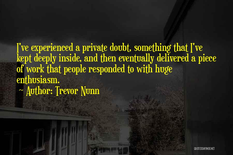 A Piece Of Work Quotes By Trevor Nunn