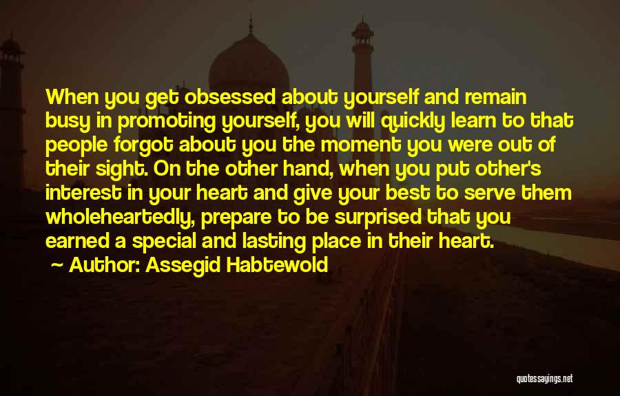 A Place In Your Heart Quotes By Assegid Habtewold