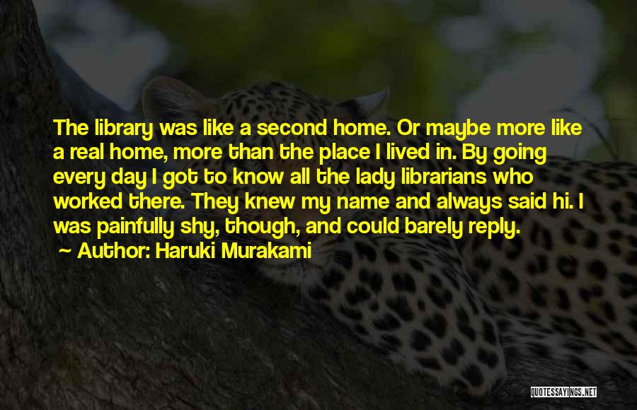 A Place Like Home Quotes By Haruki Murakami