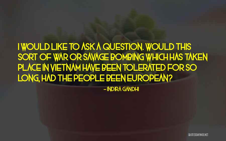 A Place Like This Quotes By Indira Gandhi A Place Like This Quotes By Indira Gandhi