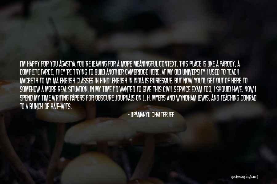 A Place Like This Quotes By Upamanyu Chatterjee A Place Like This Quotes By Upamanyu Chatterjee