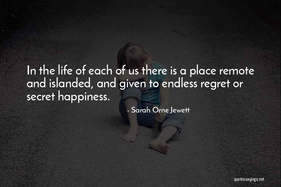 A Place Of Happiness Quotes By Sarah Orne Jewett A Place Of Happiness Quotes By Sarah Orne Jewett
