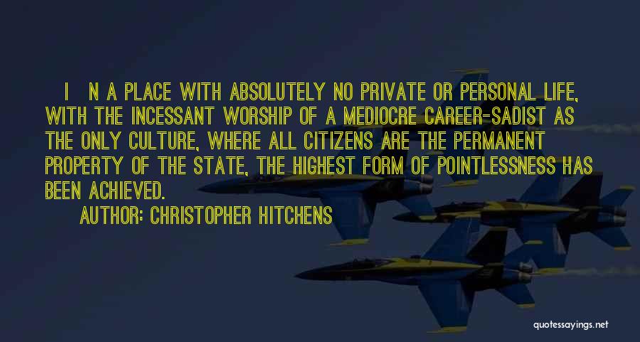 A Place Of Worship Quotes By Christopher Hitchens