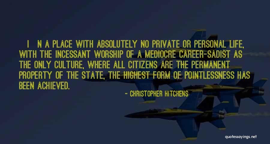 A Place Of Worship Quotes By Christopher Hitchens