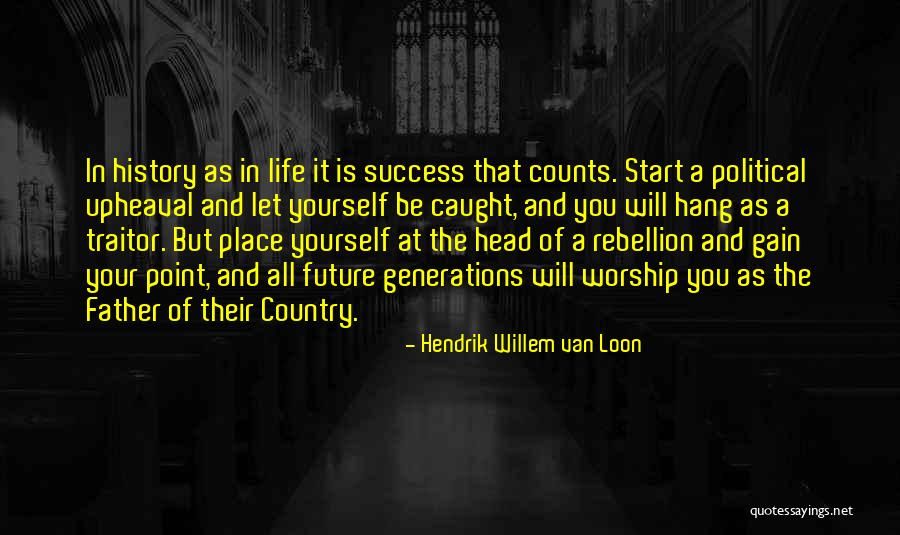 A Place Of Worship Quotes By Hendrik Willem Van Loon