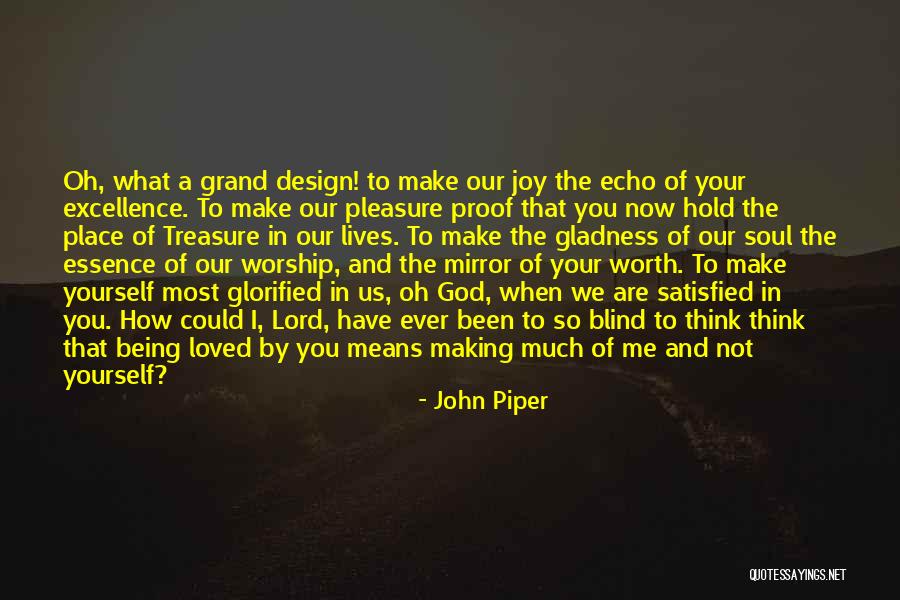 A Place Of Worship Quotes By John Piper