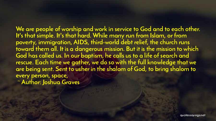 A Place Of Worship Quotes By Joshua Graves