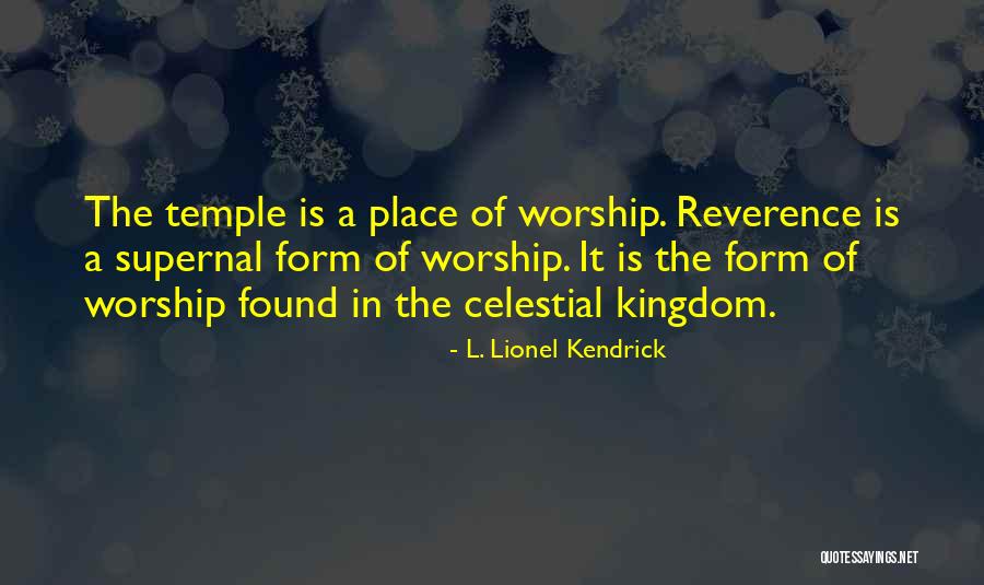 A Place Of Worship Quotes By L. Lionel Kendrick