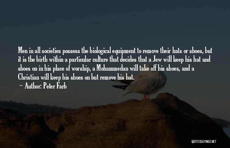 A Place Of Worship Quotes By Peter Farb
