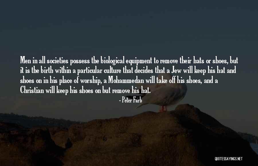 A Place Of Worship Quotes By Peter Farb