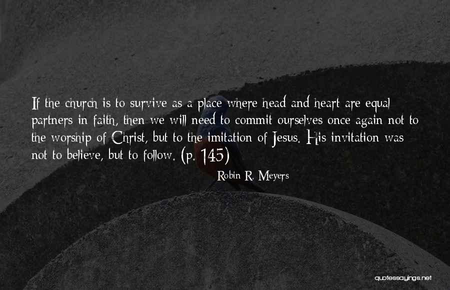 A Place Of Worship Quotes By Robin R. Meyers