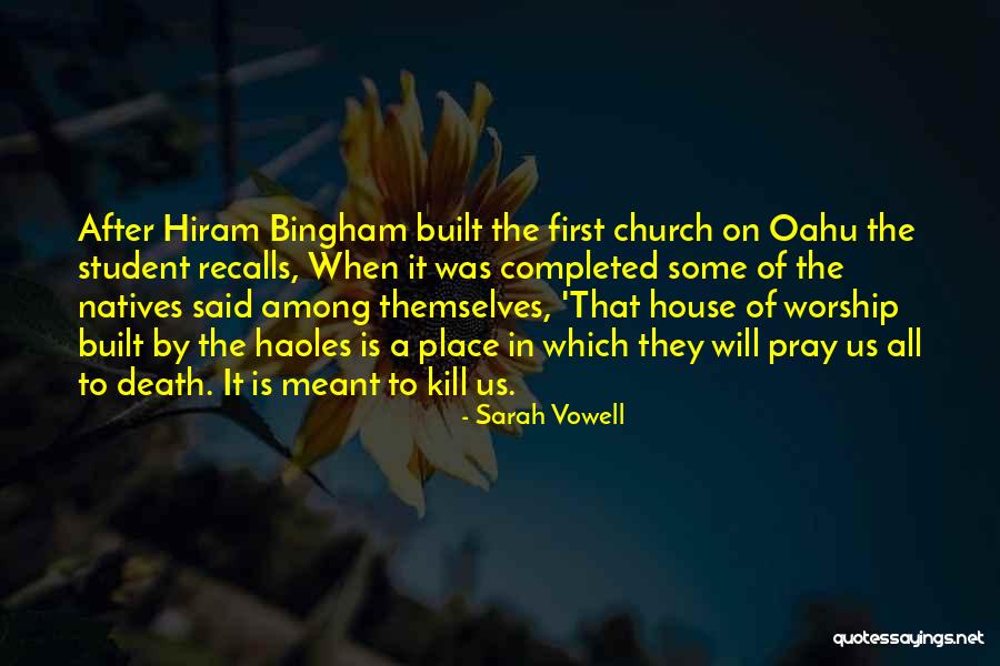 A Place Of Worship Quotes By Sarah Vowell