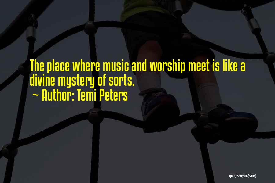 A Place Of Worship Quotes By Temi Peters